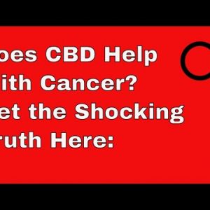 Can CBD help with cancer? The Unexpected Truth…