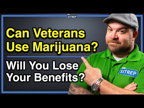 Can Veterans Use Marijuana? | VA Benefits & Using Medical Marijuana | CBD, THC, Cannabis | theSITREP